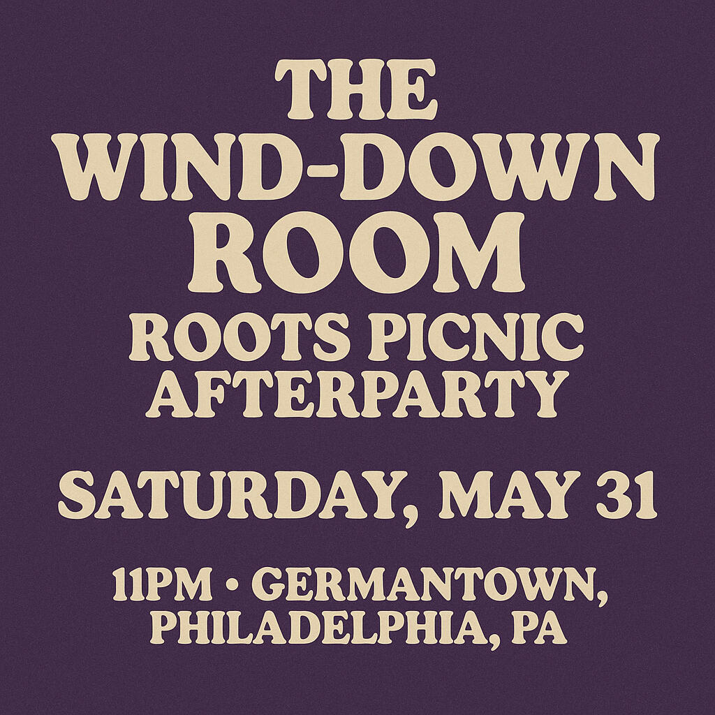 Roots Picnic After Party Kickback DJ @tin0ra Philadelphia